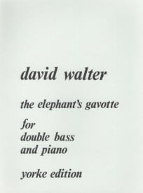 Walter: Elephants Gavotte for Double Bass published by Yorke