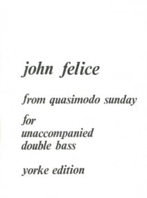 Felice: From Quasimodo Sunday (1973) for Double Bass published by Yorke