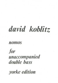 Koblitz: Nomos (1971) for Double Bass published by Yorke