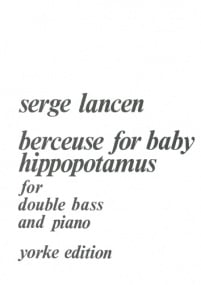 Lancen: Berceuse for Baby Hippo for Double Bass published by Yorke