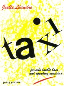 Landre: Taxi! for Double Bass & Narrator published by Yorke