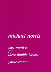 Norris: Bass Motives for 3 Double Basses published by Yorke