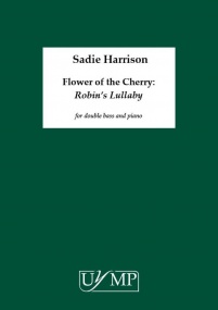 Harrison: Flower of the Cherry : Robin's Lullaby for Double Bass published by University of York