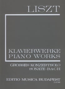 Liszt: Grosses Konzertsolo, Sonate, B-A-C-H (I/5) for Piano published by EMB