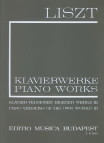 Liszt: Piano Versions of his own Works III (I/17) for Piano published by EMB
