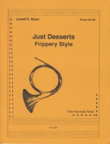Shaw: Just Desserts - Frippery Style for Horn published by The Hornists Nest