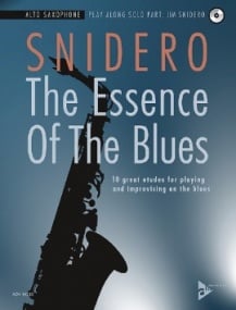 Snidero: The Essence Of The Blues - Alto saxophone published by Advance (Book & CD)