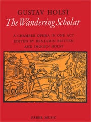 Holst: The Wandering Scholar published by Faber - Vocal Score