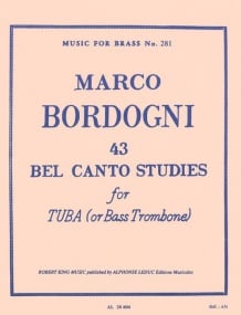 Bordogni: 43 Bel Canto Studies for Tuba (Bass Trombone) published by Leduc