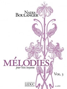 Boulanger: Mlodies pour Voix moyenne Volume 3 published by Leduc