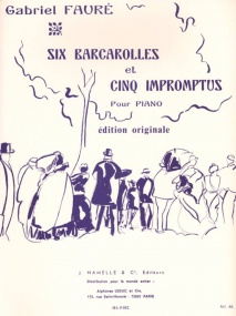 Faure: 6 Barcarolles & 5 Impromptus for Piano published by Hamelle