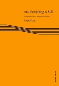 Scott: And Everything Is Still for Tenor Saxophone published by Astute