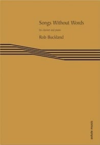 Buckland: Songs Without Words for Clarinet published by Astute