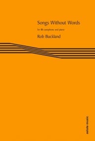 Buckland: Songs Without Words for Tenor Saxophone published by Astute Music Limited