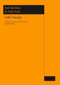 Buckland: Cafe Europa for Flute & Piano published by Astute
