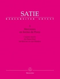 Satie: 3 Morceaux en forme de Poire for Piano Duet published by Barenreiter