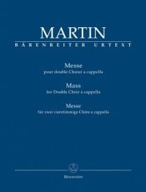 Martin: Mass for double choir published by Barenreiter