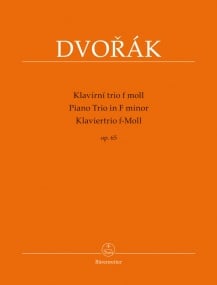 Dvorak: PIano Trio in F minor Op 65 published by Barenreiter
