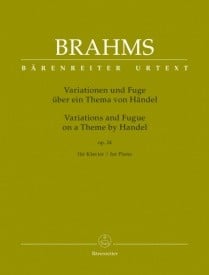 Brahms: Variations and Fugue on a Theme by Handel Opus 24 for Piano published by Barenreiter