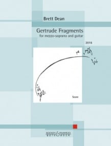 Dean: Gertrude Fragments for Mezzo & Guitar published by Bote & Bock