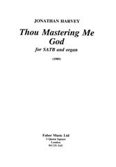 Harvey: Thou Mastering Me God SATB published by Faber