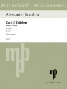 Scriabin: Twelve Etudes Opus 8 for Piano published by Belaieff