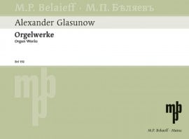 Glazunov: Organ Works published by Belaieff