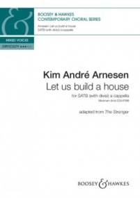 Arnesen: Let us build a house SATB published by Boosey & Hawkes