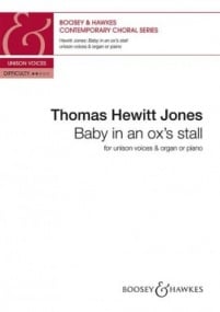 Hewitt Jones: Baby in an ox's stall Unison published by Boosey & Hawkes