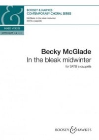 McGlade: In the bleak midwinter SATB published by Boosey & Hawkes