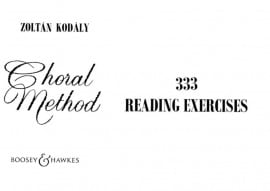 Kodaly: 333 Reading Exercises Choral Method published by Boosey & Hawkes