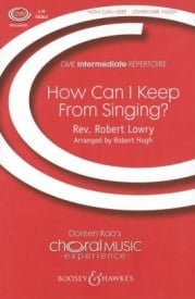 Lowry: How can I keep from singing? SSA published by Boosey & Hawkes