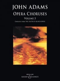 Adams: Opera Choruses Volume 3 published by Boosey & Hawkes