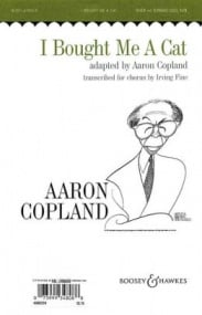 Copland:  I Bought me a Cat SATB published by Boosey & Hawkes