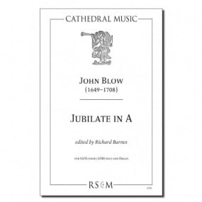 Blow: Jubilate in A (O be joyful)  SATB published by Cathedral Music