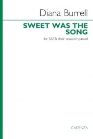 Burrell: Sweet was the song SATB published by Cadenza