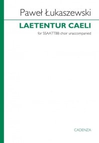 Lukaszewski: Laetentur Caeli SSAATTBB published by Cadenza