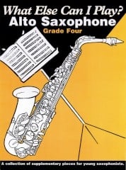 What Else Can I Play? Alto Saxophone Grade 4 published by IMP