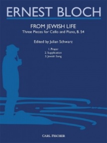 Bloch: From Jewish Life for Cello published by Fischer