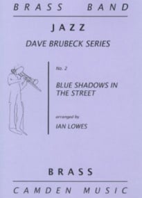 Brubeck: Blue Shadows in the Street for Brass Band published by Camden