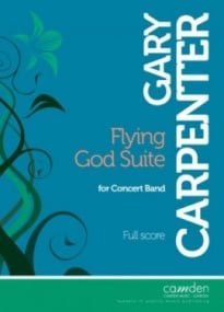 Carpenter: Flying God Suite for Wind Band published by Camden - Score