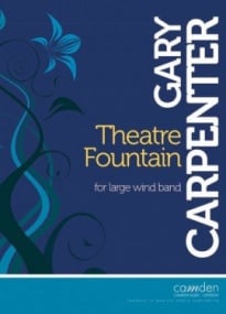 Carpenter: Theatre Fountain for Wind Band published by Camden - Set of Parts