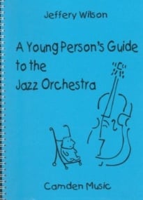 Wilson: Young Persons Guide To The Jazz Orchestra published by Camden