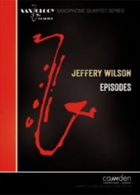 Wilson: Episodes for Saxophone Quartet published by Camden