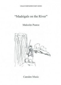 Pearce: Madrigals on the River SATB published by Camden