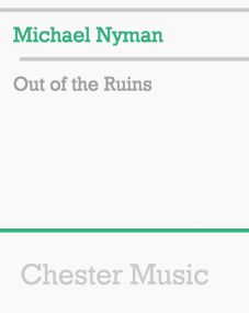Nyman: Out of the Ruins for SATB published by Chester  - Vocal Score