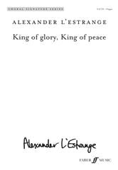 L'Estrange: King of glory, King of peace SATB published by Faber