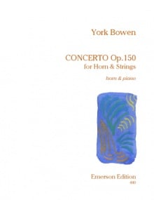 Bowen: Concerto for Horn & Strings Opus 150 published by Emerson