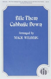 Wilberg: Bile Them Cabbage Down SATB published by Hinshaw