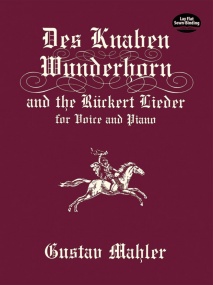 Mahler: Des Knaben Wunderhorn & Ruckert Lieder for Voice & Piano published by Dover